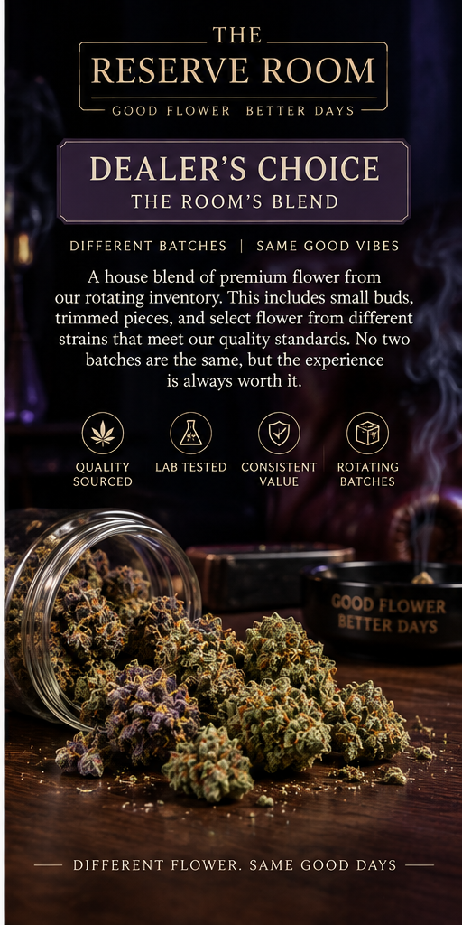 Dealer's Choice rotating mixed flower blend from The Reserve Room